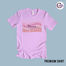 Load image into Gallery viewer, Small Business Mama Shirt
